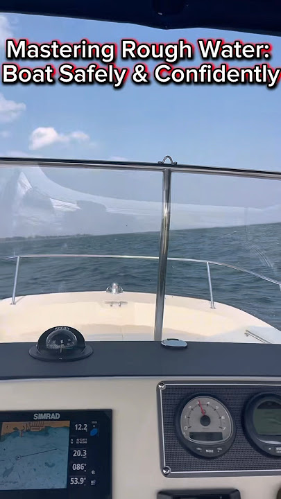 TIPS FOR MASTERING ROUGH WATER🌊✅#boat #BoatLife #boats #FreedomBoatClub