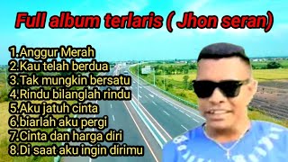 Enak banget buat di perjalanan tembang kenangan full album (Jhon seran)