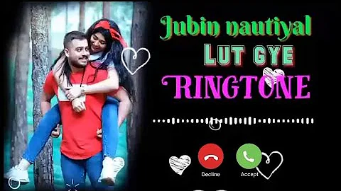 Lut gaye Ringtone jubin Nautiyal Download link 👇 ( GSK RINGTONE )