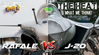 Rafale Vs J-20 : The Heat & What we think! | हिंदी में