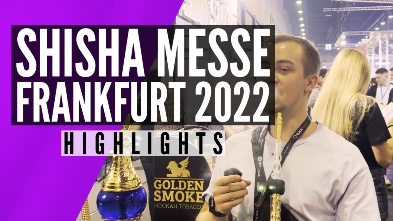 shisha-messe-2022-in-frankfurt-highlights-und-neue-produkte-youtube