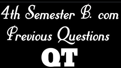 QT previous year questions/4th sem B. Com Calicut university