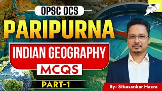 PARIPURNA Geography : MCQ For OCS Prelims Part - 01| BY Sibasankar Sir | OPSC StudyIQ