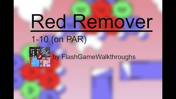 Red Remover Walkthrough | Levels 1-10 (on PAR)