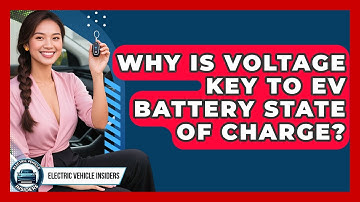 Why Is Voltage Key To EV Battery State Of Charge? - Electric Vehicle Insiders