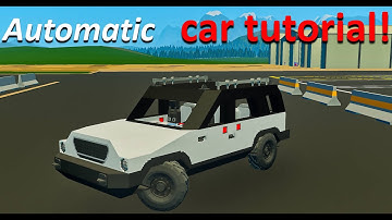 How to make a automatic small car in Stormworks!