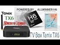 TV Box Tanix TX6 Дёшево и сердито на процессоре Allwinner H6 Обзор