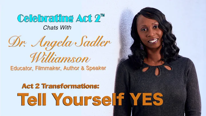 Dr Angela Sadler Williamson:Tell Yourself YES