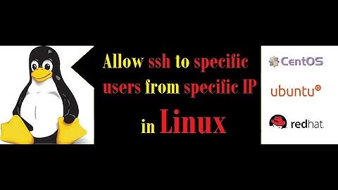 How to allow ssh for specific user form a specific ip In Linux | Daily study | English