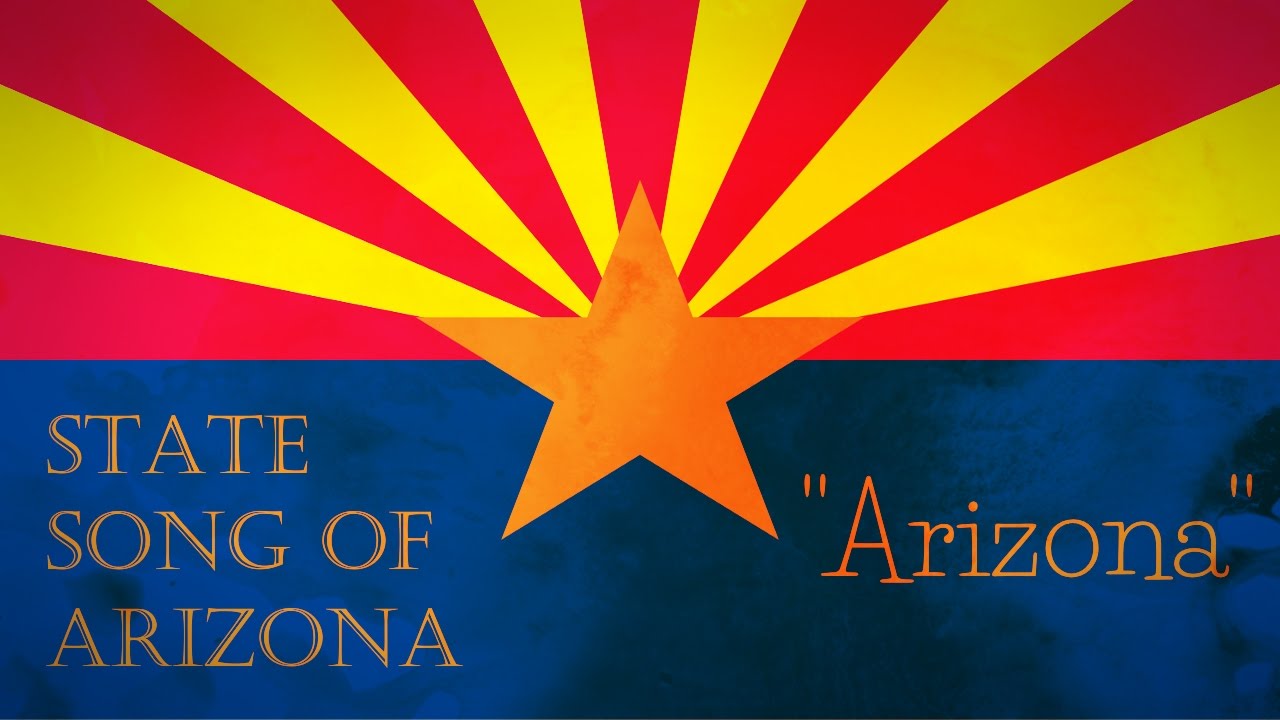 State Song Of Arizona Arizona State Song Of Arizona Arizona