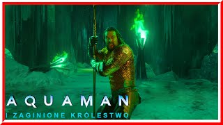 Finałowa Walka Z Bratem Oraz Czarną Mantą Aquaman I Zaginione Królestwo 2023