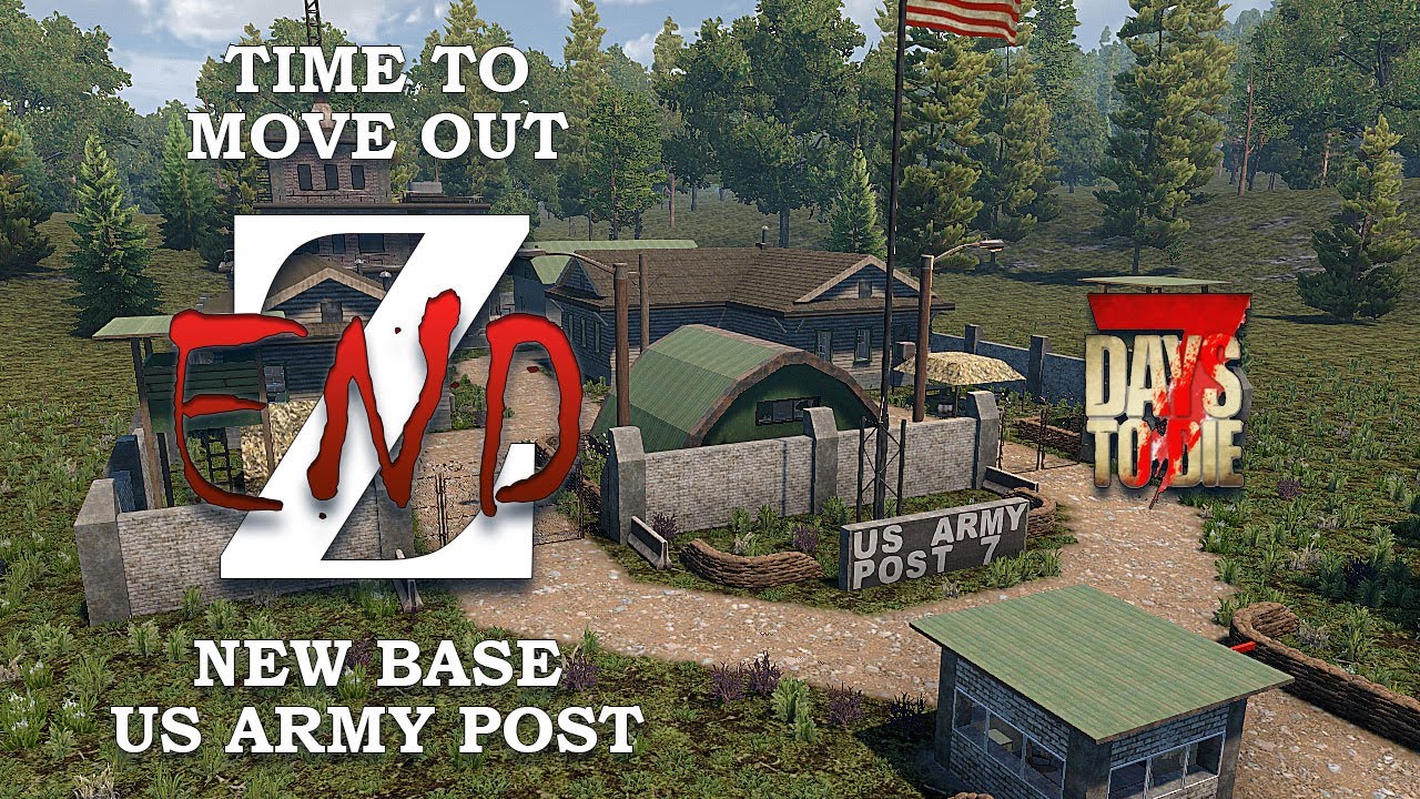 End Z Mod | Moving To A Military Base | 7 Days To Die | EP6 - YouTube