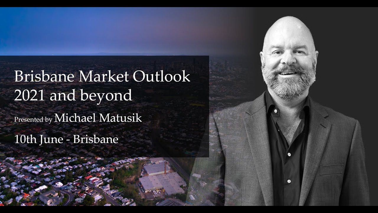 Brisbane Market Outlook - 2021 & Beyond