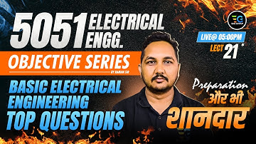 21-Target AE/JE Exams🔥Basic Electrical Engineering | Electrical 5051 Objective Series by Raman sir