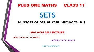 subsets of set of real numbers | sets | chapter 1| class 11|plus one |maths| malayalam | cbse | +1