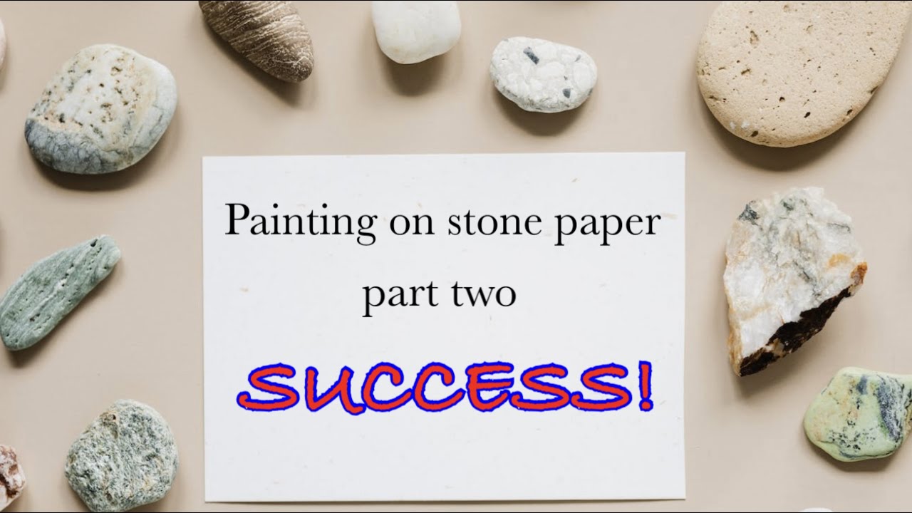 Painting on Stone Paper Success! YouTube