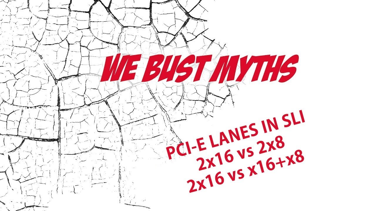 pcie-lanes-in-sli-2x16-vs-2x8-2x16-vs-x16-x8-youtube