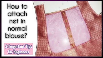 How To Attach Net In Normal Blouse In Tamil For Beginners   Net Blouse Stitching Methods Must See!
