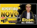 ELSON DOS TECLADOS REPERTORIO NOVO 2021