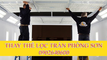 Thay thế lọc trần phòng sơn ô tô du lich jftech. Liên hệ mua lọc và thay thế lọc  0902640600