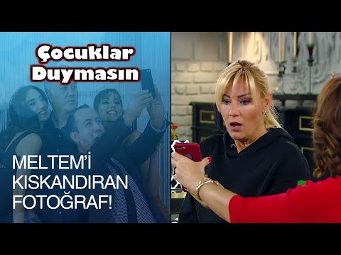 Çocuklar Duymasın 16. Bölüm - Meltem'i kıskandıran fotoğraf!