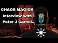 Chaos magick interview with peter j carroll