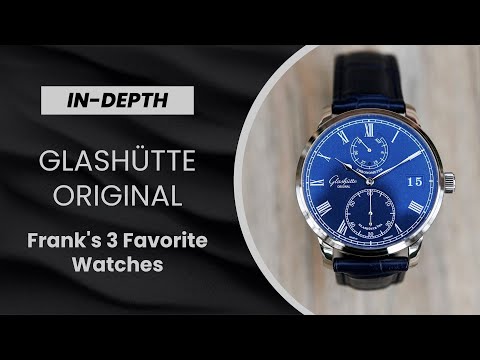 MY 3 FAVOURITES: Frank's Top Glashütte Original Watches (Senator, Sixties, PanoLunarInverse)