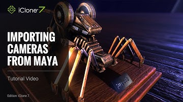 iClone 7 Tutorial - Importing Cameras from Maya