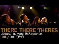 20180716  THERE THERE THERES 渋谷VUENOS THE / THE
