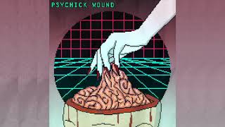 PSYCHICK WOUND - INFLUENCE OPERATIONS [Full Album]