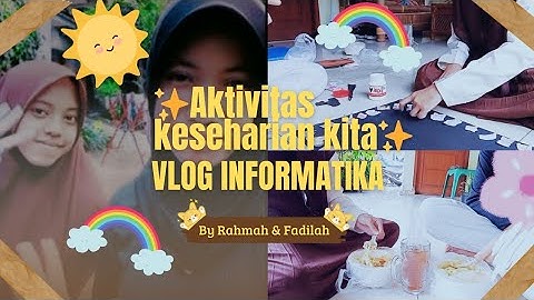 Tugas Informatika Kelas 9 Membuat Vlog || Rahmah & Fadilah 