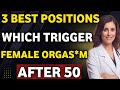 Female Orgasms After 50: The Positions That Actually Work (Backed by Science)