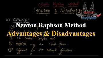Advantages and Disadvantages of Newton-Raphson Method| Easy Explanation