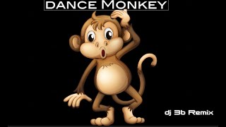 Tones And I - Dance Monkey (dj 3b Remix)