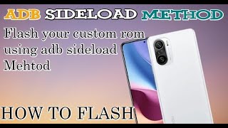 HOW TO FLASH CUSTOM ROM USING ADB SIDELOAD METHOD | HOW TO FLASH ANY CUSTOM ROM TWRP METHOD BOTH