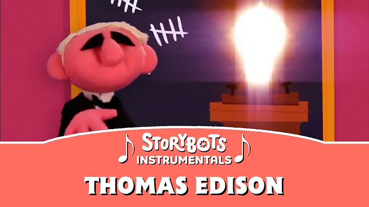 Thomas Edison (Instrumental) | StoryBots