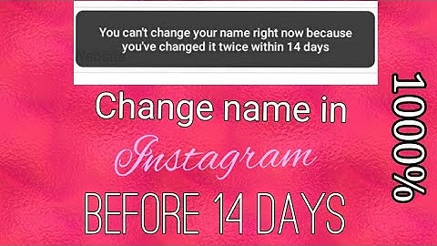 HOW TO CHANGE NAME IN INSTA BEFORE 14 DAYS! 1000% WORKING TRICK!!