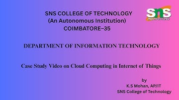 Case Study Video on cloud computing in Internet of Things |Cloud Computing |SNS Institutions