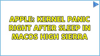 Apple: Kernel Panic right after sleep in macOS High Sierra