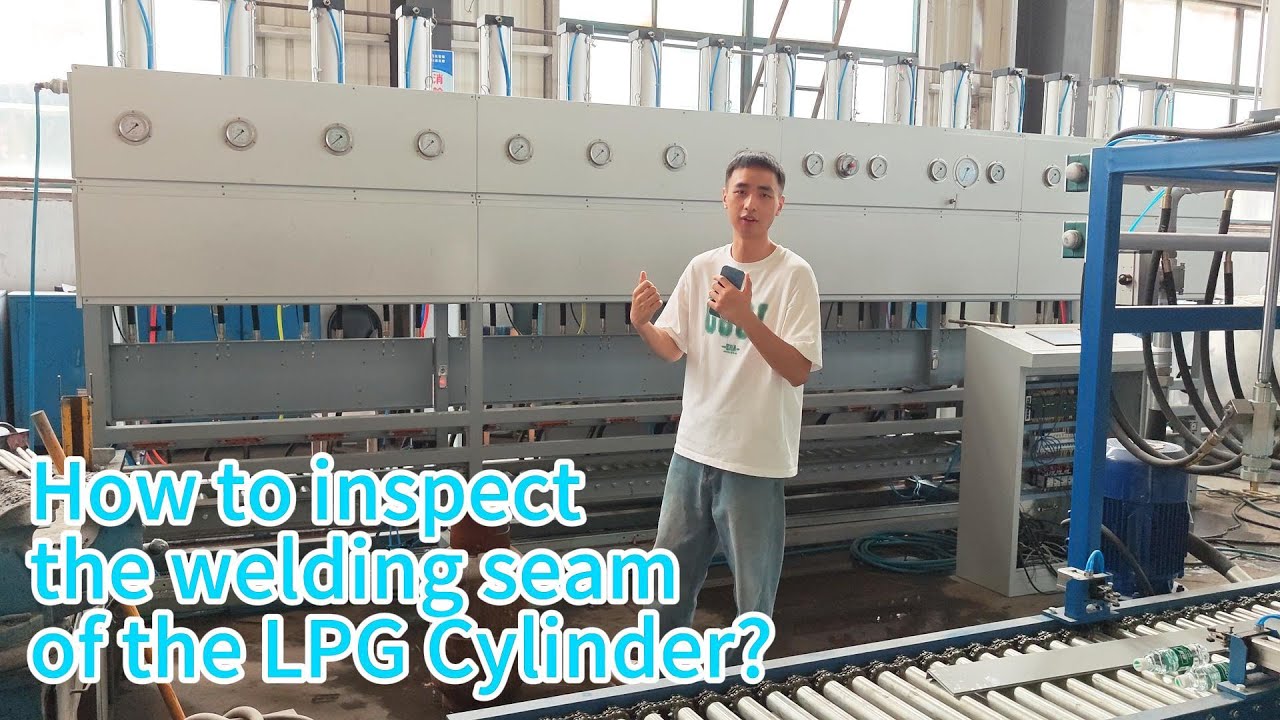 How to inspect the welding seam of the LPG cylinder? 