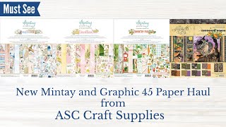 New Mintay and Graphic 45 Paper Haul from ASC Craft Supplies