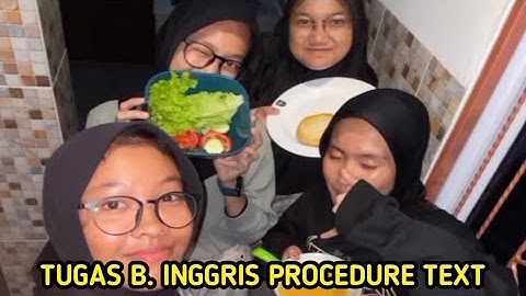 TUGAS BAHASA INGGRIS | Contoh procedure text how to make something