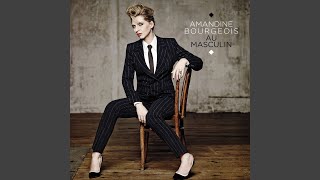 Video thumbnail of "Amandine Bourgeois - Je t'aimais, je t'aime et je t'aimerai"