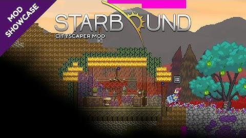 Starbound - CityScaper Mod