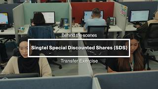 Behind the scenes: Singtel Special Discounted Shares (SDS) Transfer Exercise