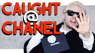 CAUGHT AT CHANEL !!! CAUGHT AT CHANEL !!!