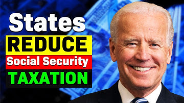 States That Reduce Taxes On Social Security | Social Security Tax Update Today