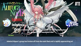 Aurora Noctis|Ep.11'Siasat'|[Azur Lane] Event Story(Subtitle Indonesia)