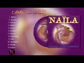 The best of nala  naila greatest hits 2023