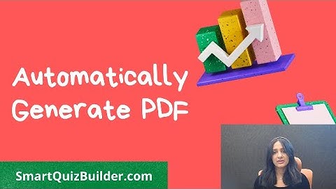 Automatically Generate PDF Report for your Quiz Outcomes - using Smart Quiz Builder!